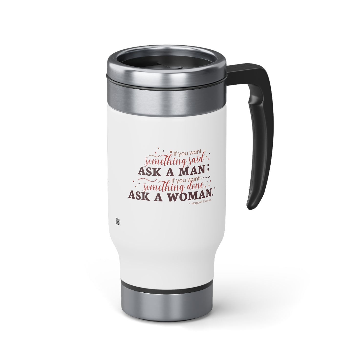 Ask A Woman Stainless Steel Travel Mug with Handle