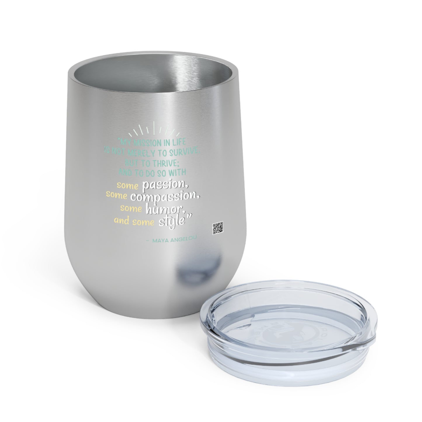 Passion, Compassion, Humor and Style Insulated Wine Tumbler