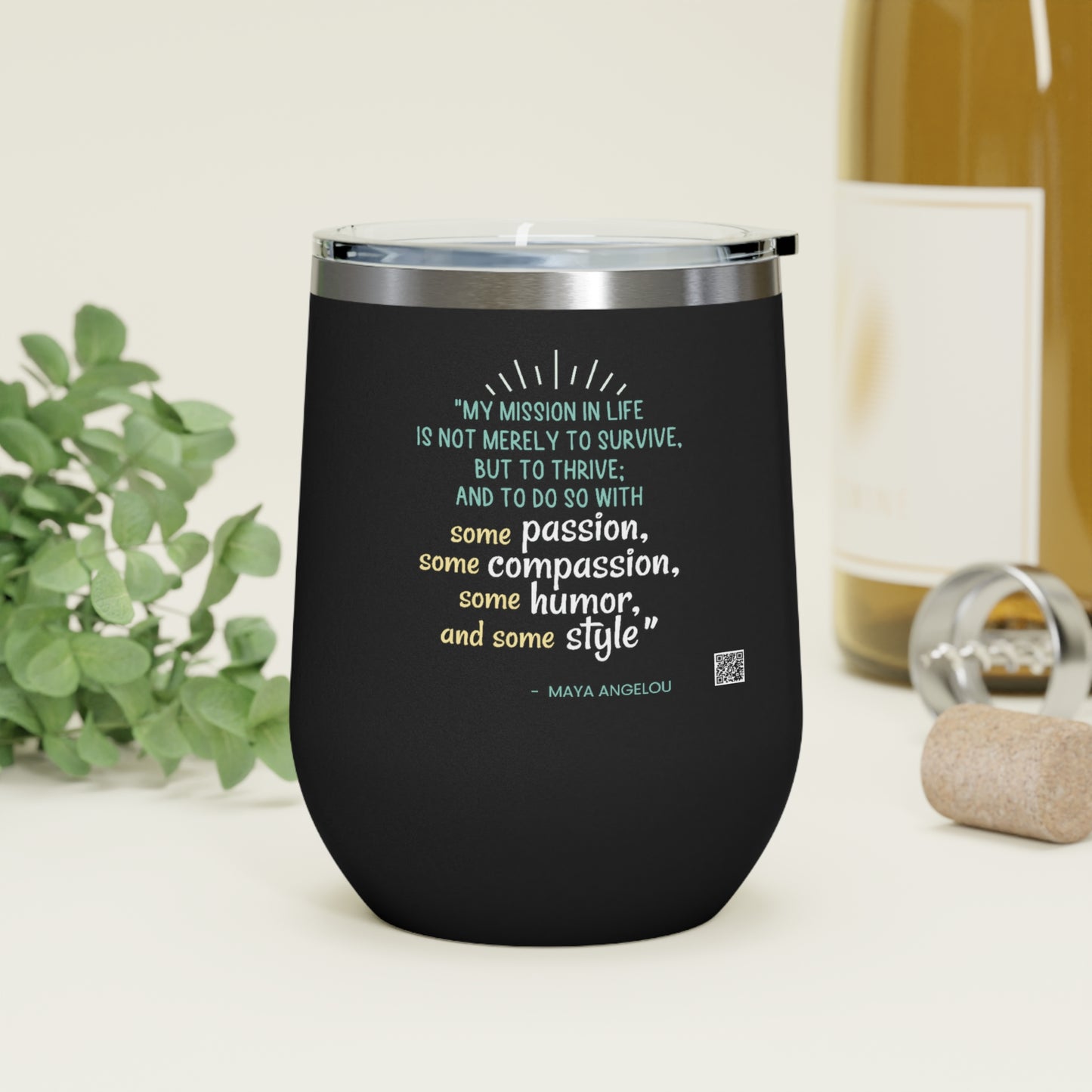 Passion, Compassion, Humor and Style Insulated Wine Tumbler