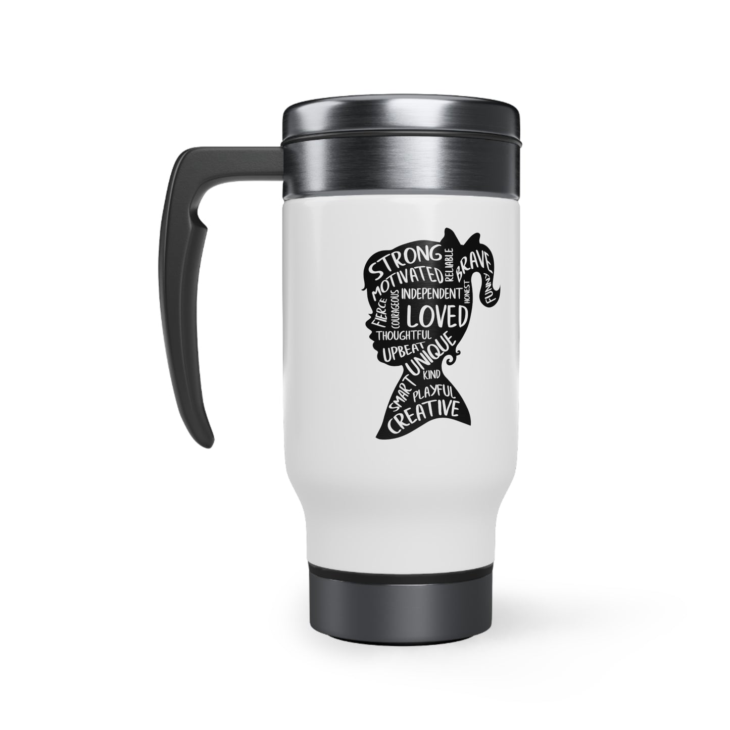 Strong, Independent, Unique Stainless Steel Travel Mug with Handle