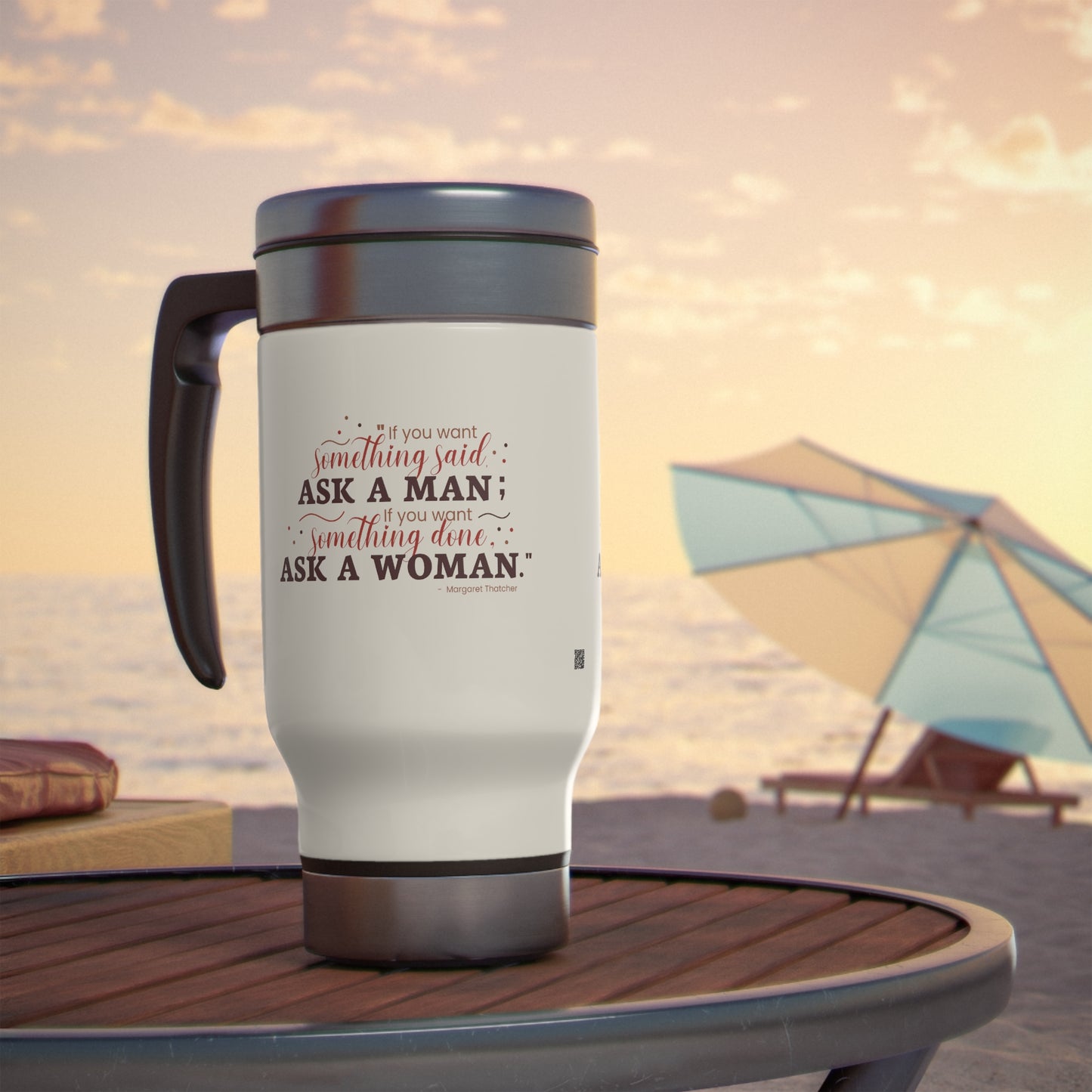 Ask A Woman Stainless Steel Travel Mug with Handle