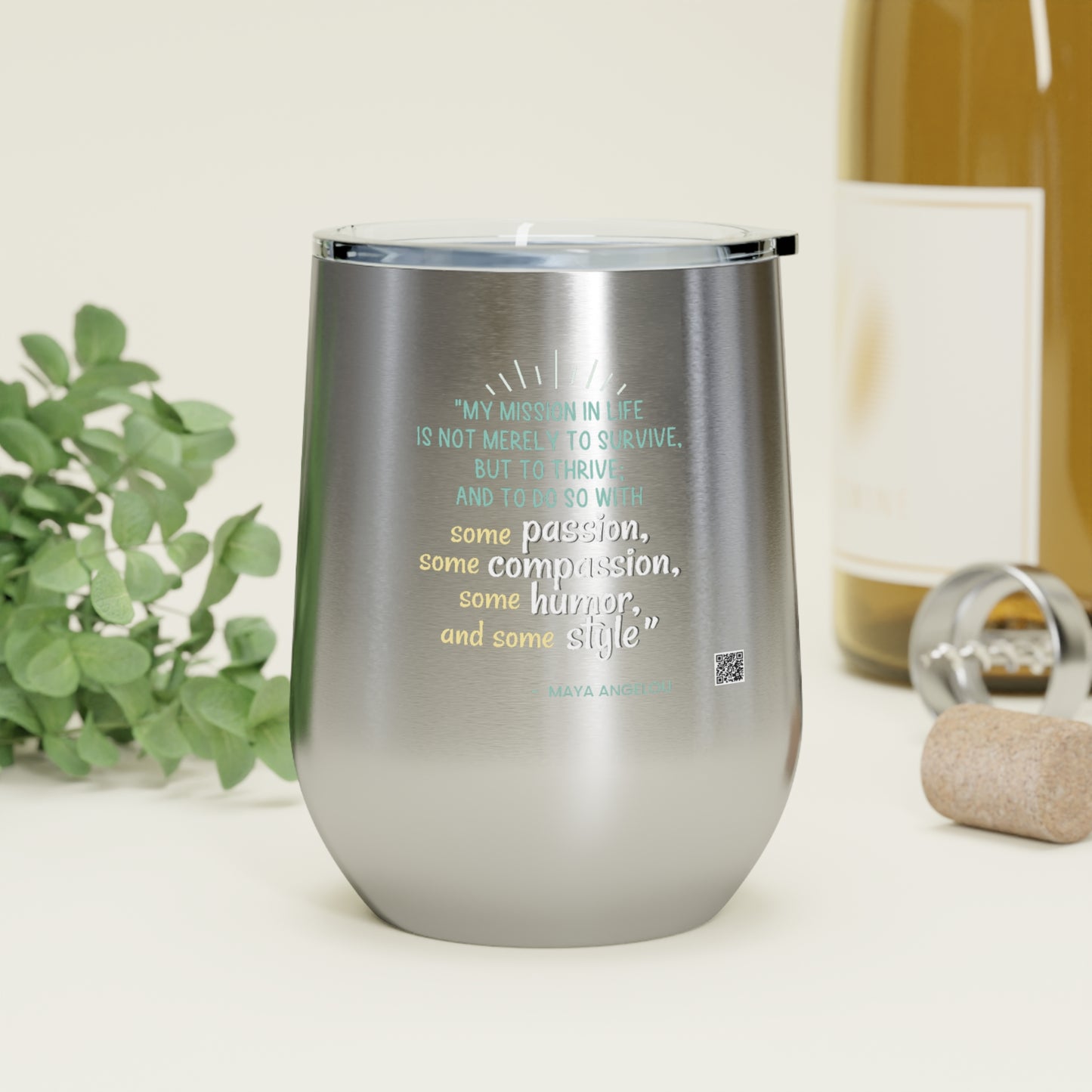 Passion, Compassion, Humor and Style Insulated Wine Tumbler
