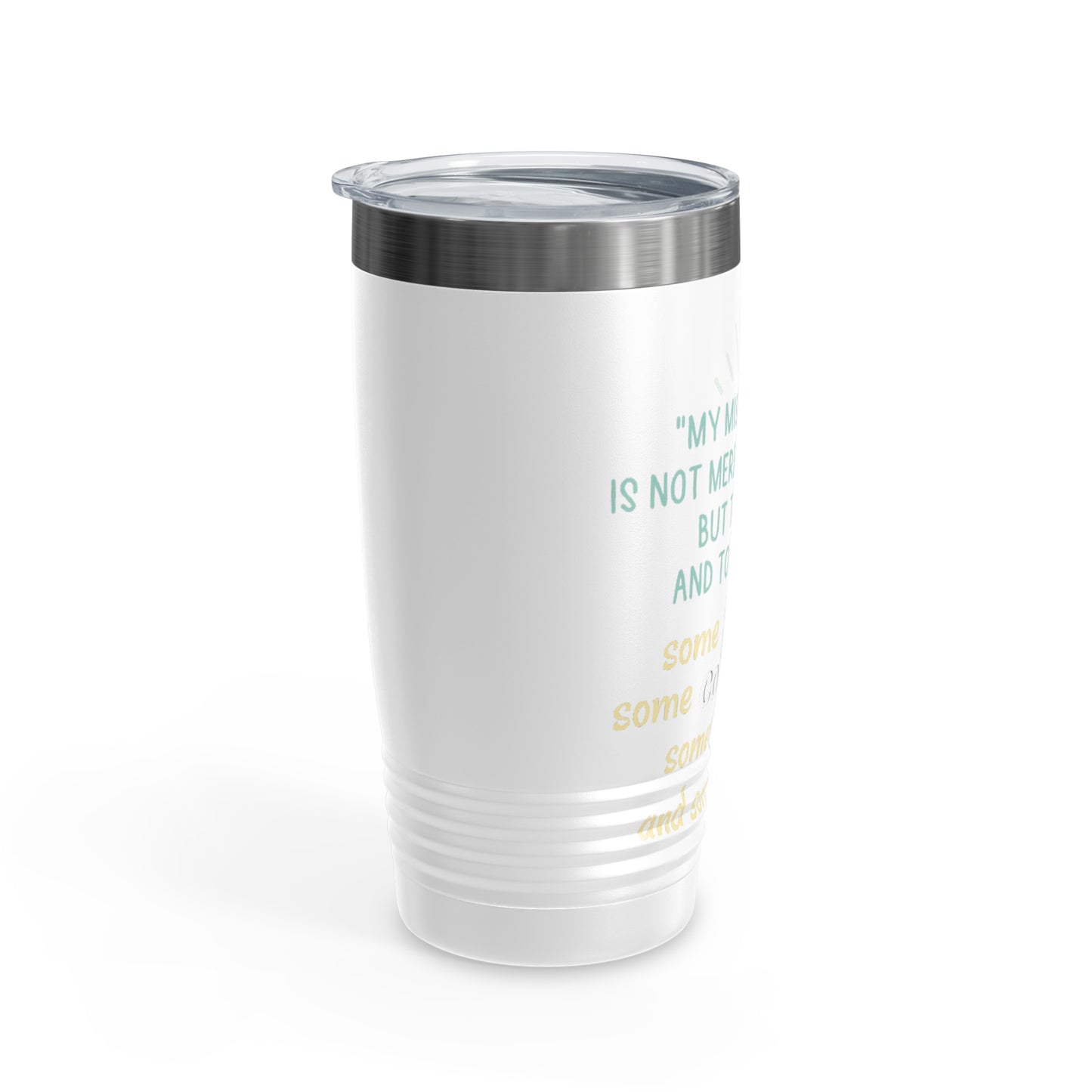 Passion, Compassion, Style, and Humor 20oz Ringneck Tumbler