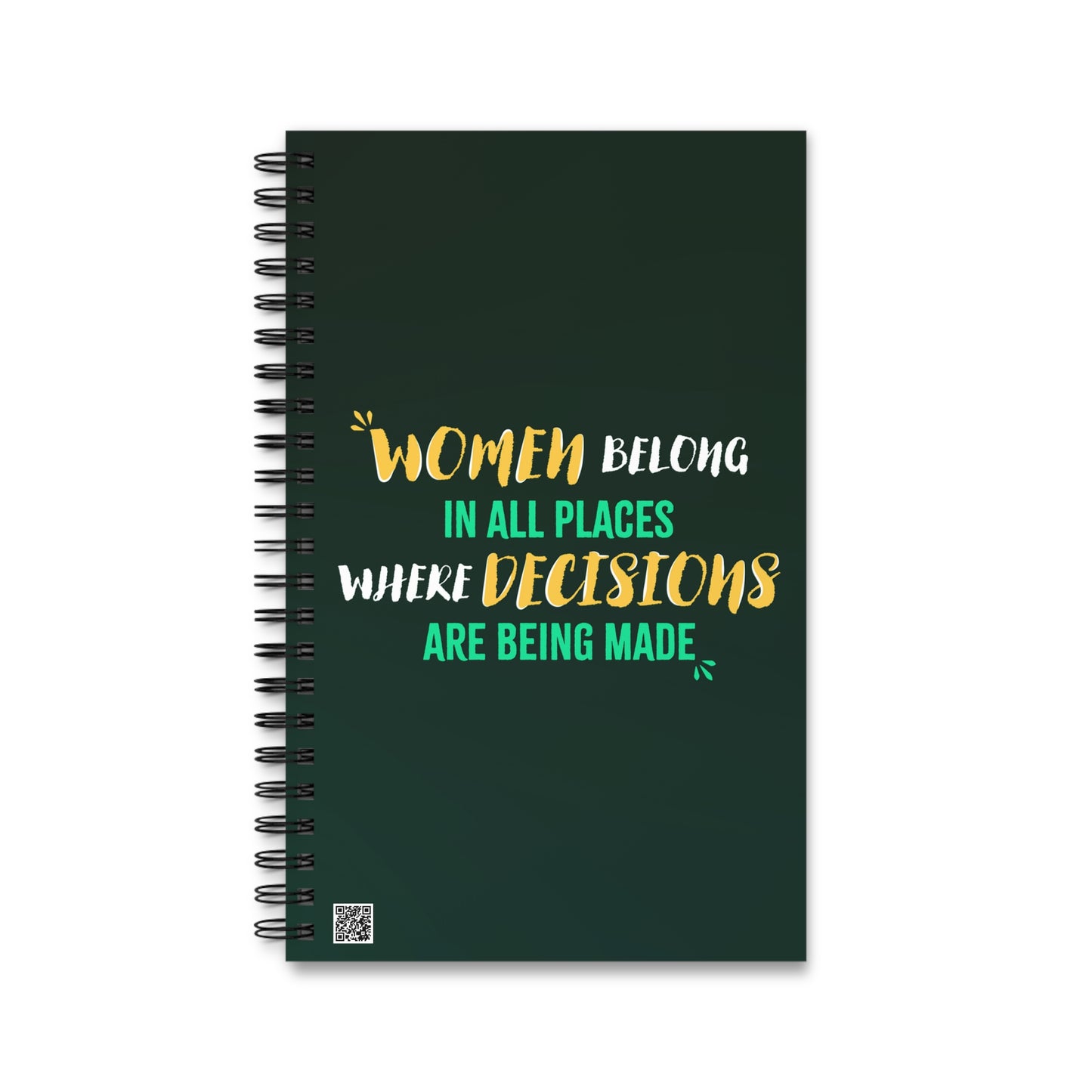 Women Belong in All Places Emerald Spiral Notebook