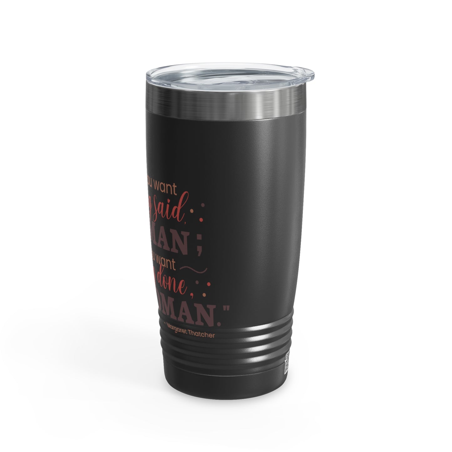 Ask a Woman 20oz Ringneck Tumbler