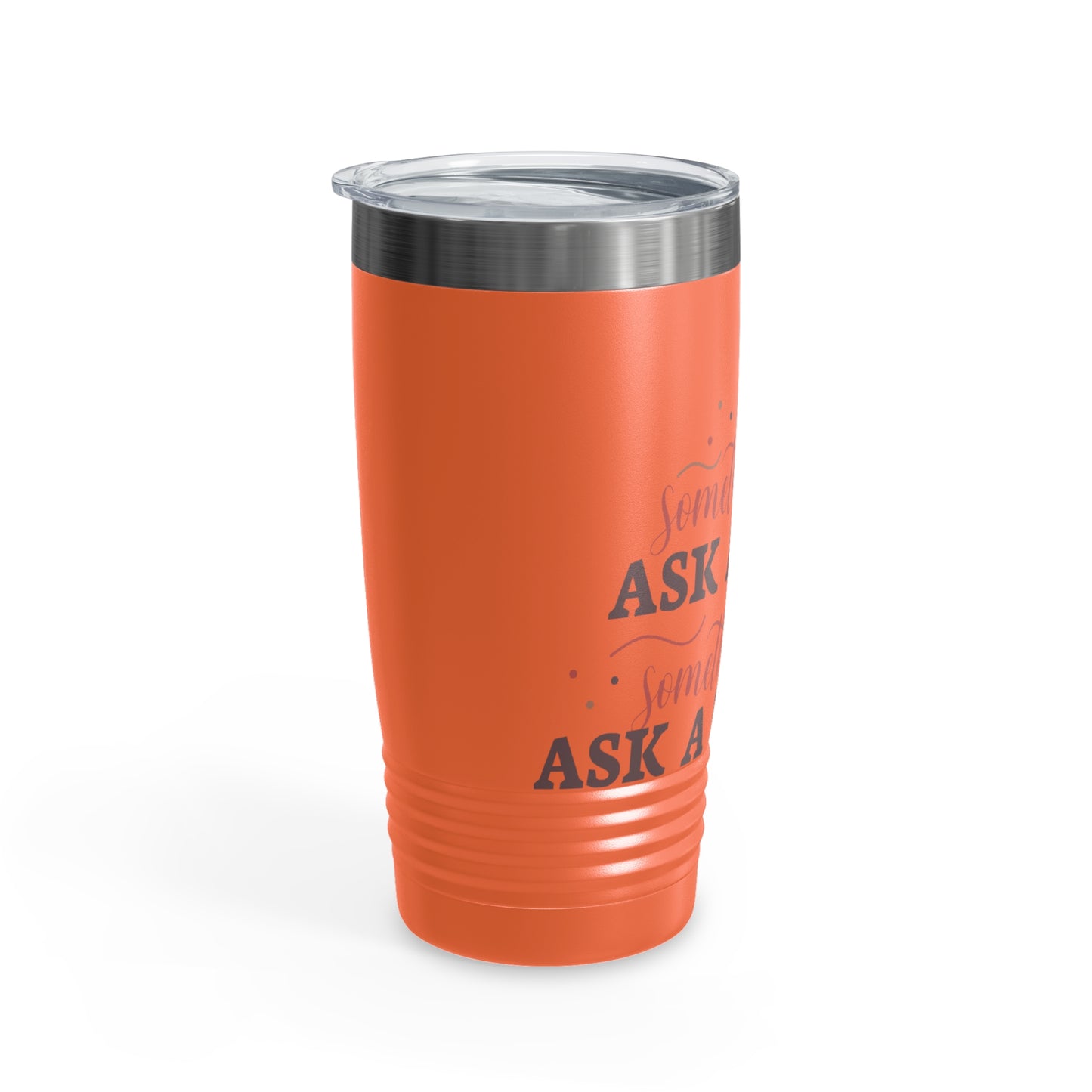 Ask a Woman 20oz Ringneck Tumbler