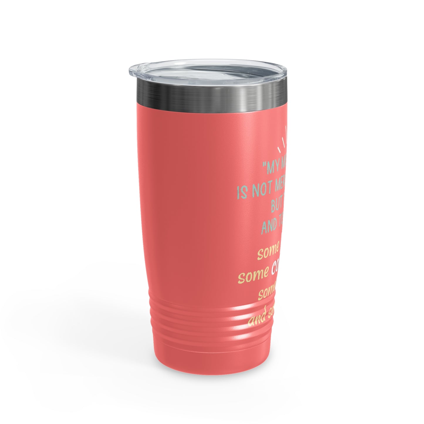 Passion, Compassion, Style, and Humor 20oz Ringneck Tumbler