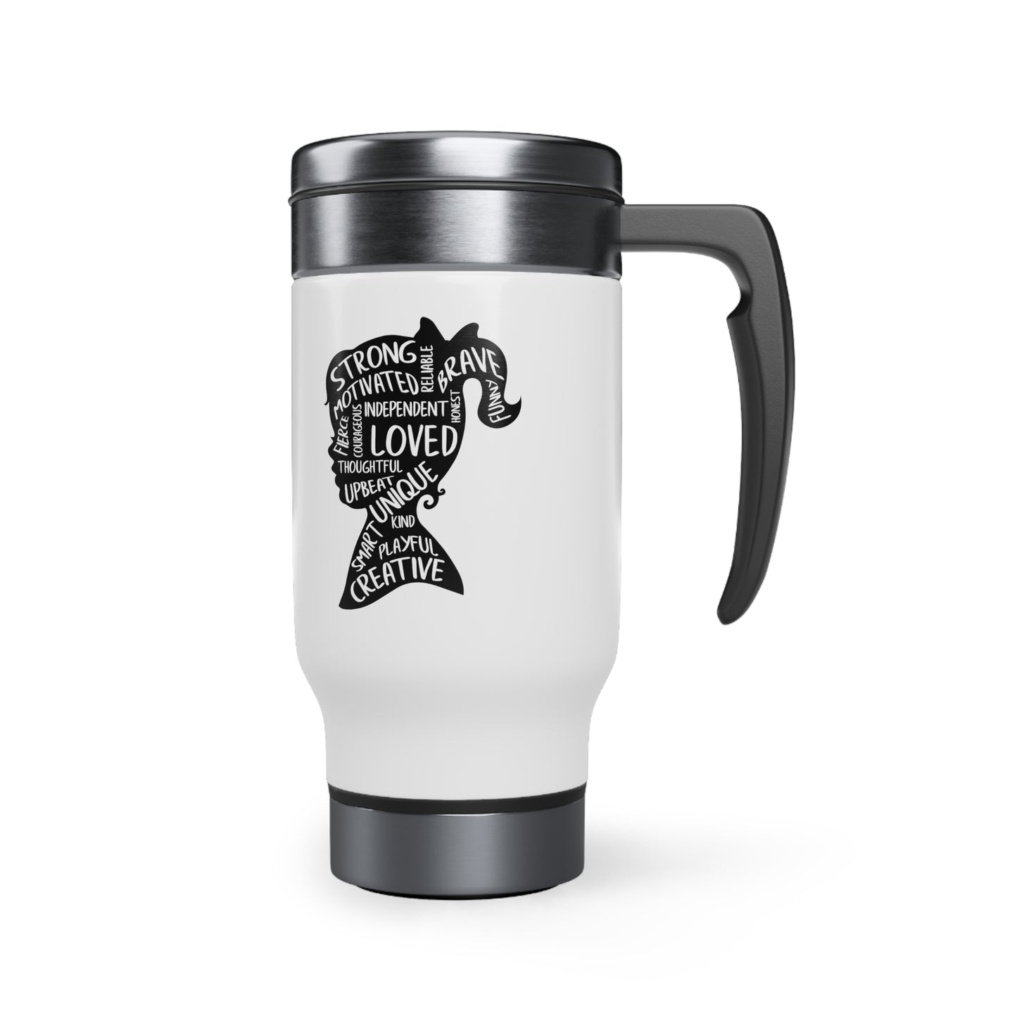 Strong, Independent, Unique Stainless Steel Travel Mug with Handle