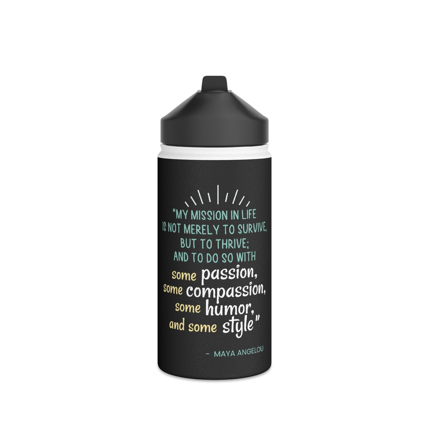 Passion, Compassion, Humor and Style Stainless Steel Water Bottle