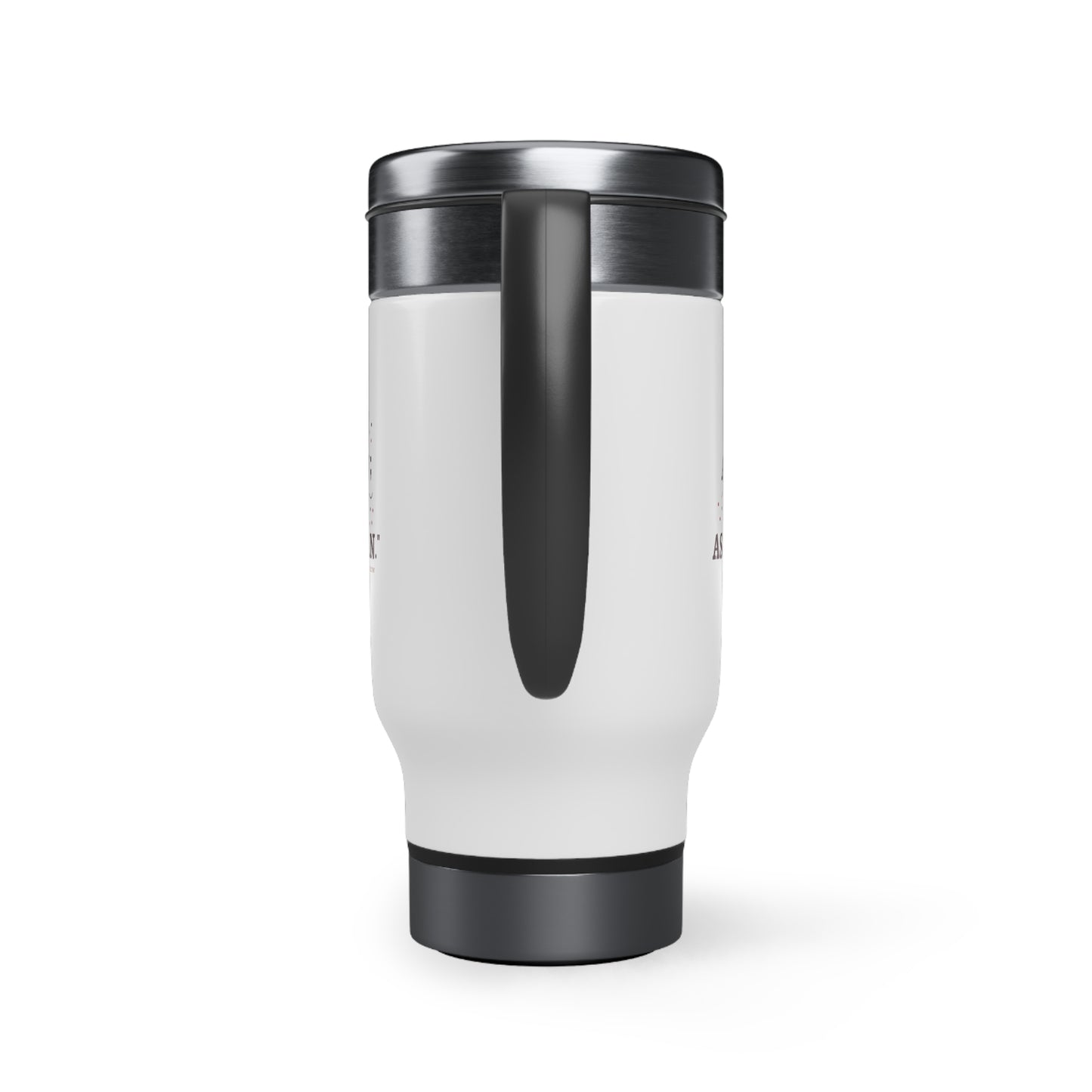 Ask A Woman Stainless Steel Travel Mug with Handle