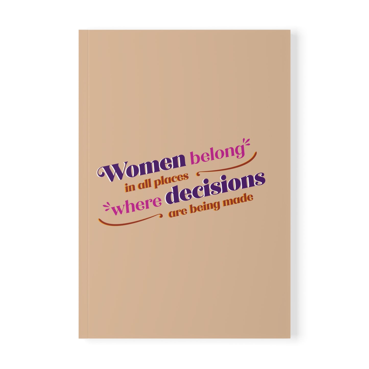 Women Belong in All Places Beige/Neutral Paperback Journal