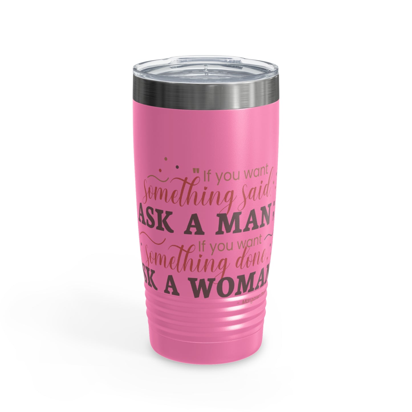 Ask a Woman 20oz Ringneck Tumbler