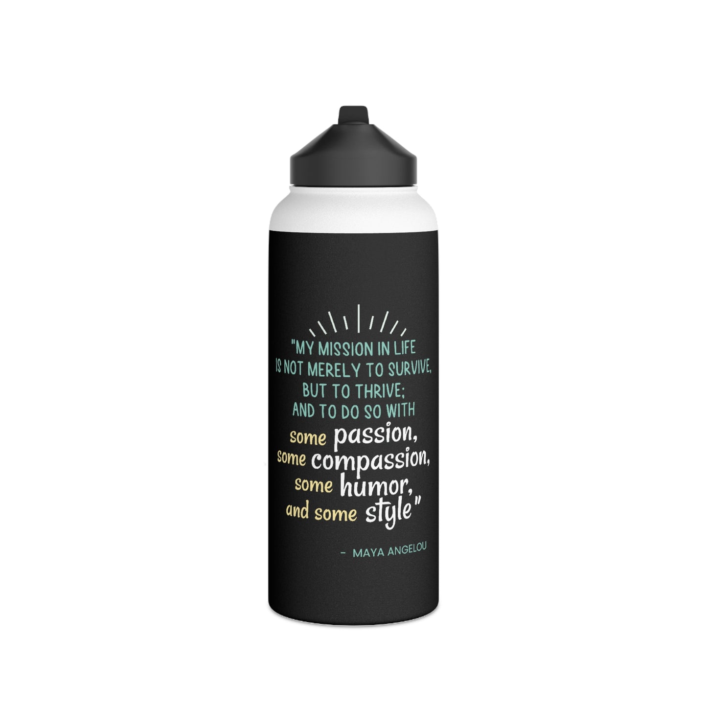 Passion, Compassion, Humor and Style Stainless Steel Water Bottle