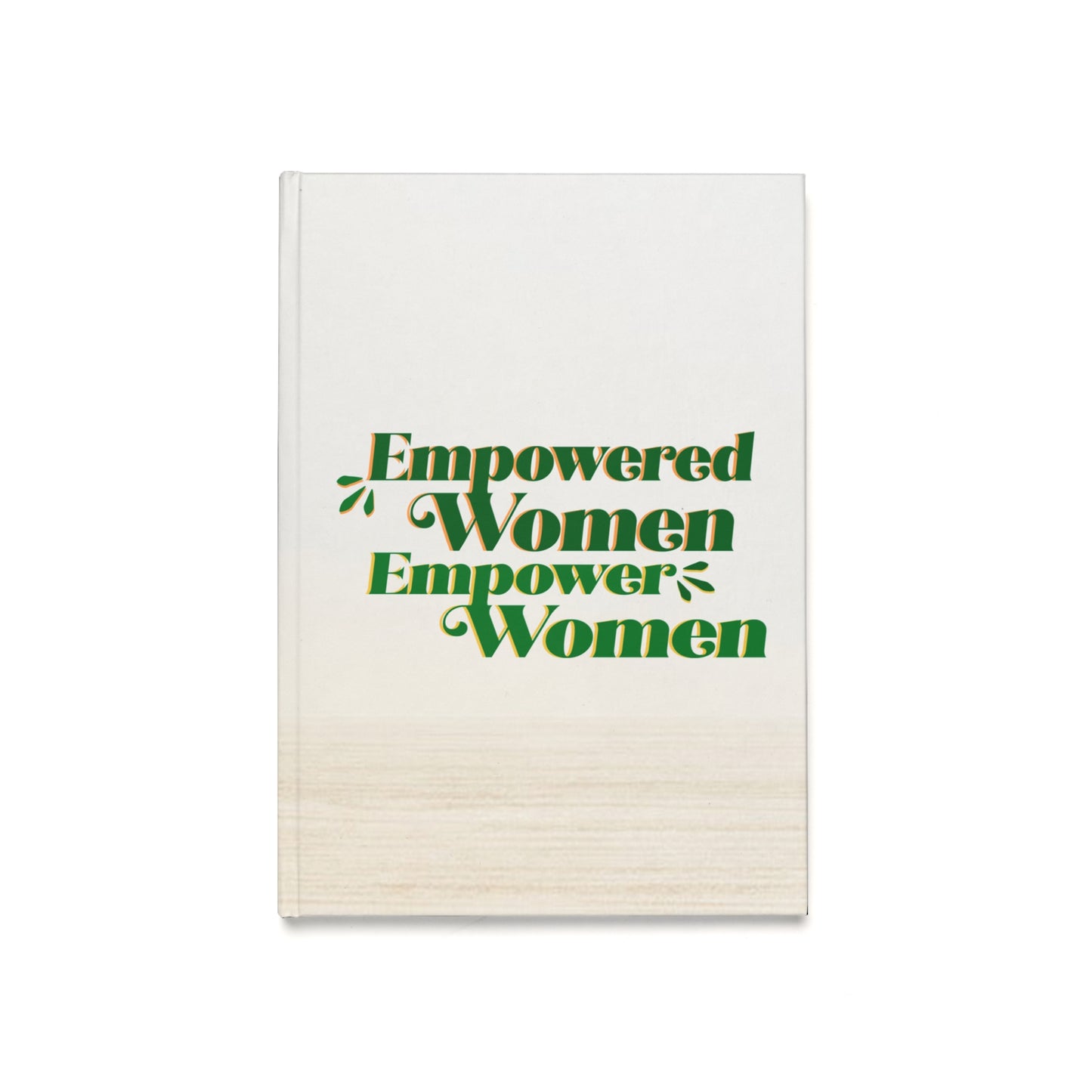 Empowered Women, Empower Women Neutral Hardcover Journal