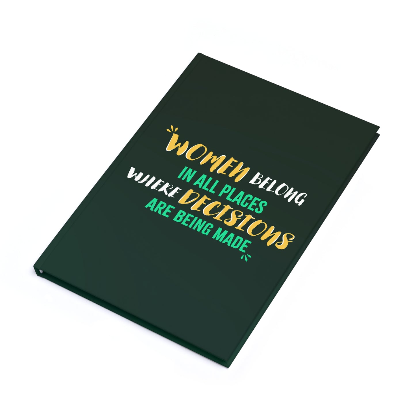 Women Belong in All Places Emerald Hardcover Journal