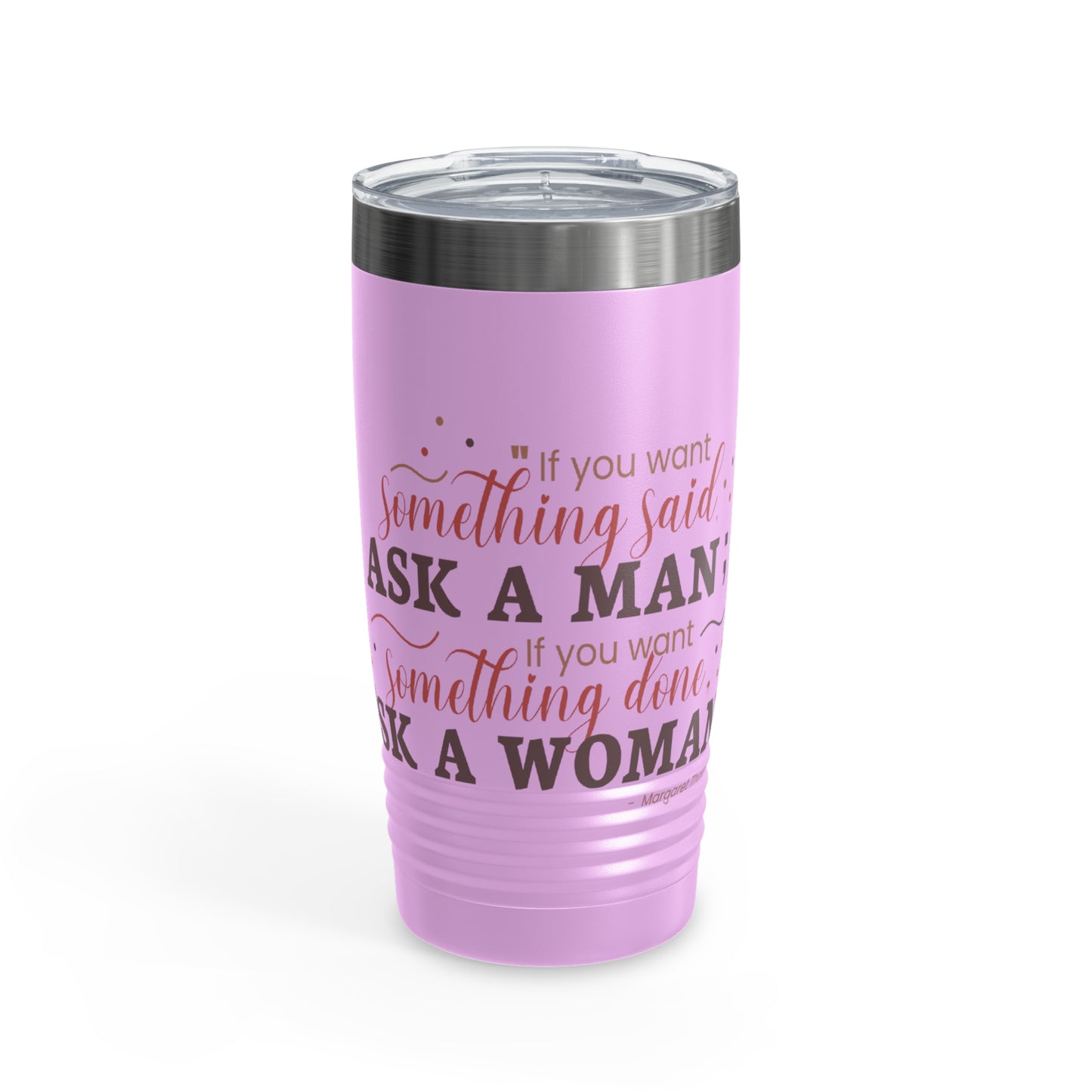 Ask a Woman 20oz Ringneck Tumbler