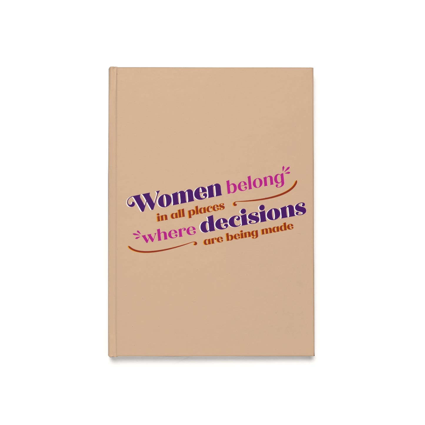 Women Belong in All Places Beige/Nude Hardcover Journal