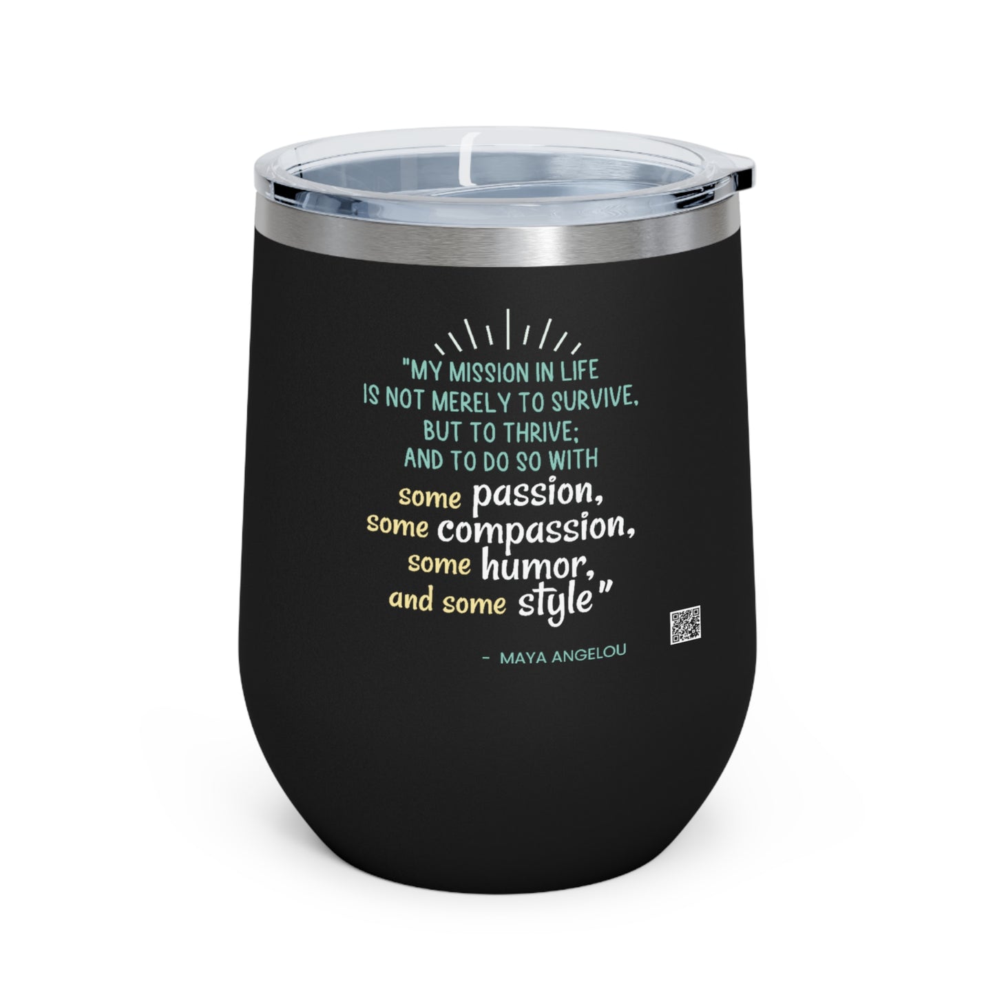 Passion, Compassion, Humor and Style Insulated Wine Tumbler