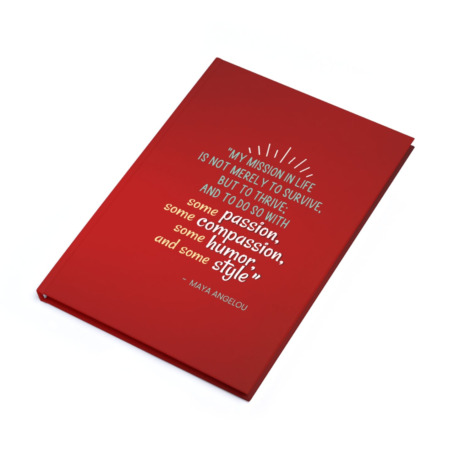 Passion, Compassion, Style, and Humor Ruby Hardcover Journal