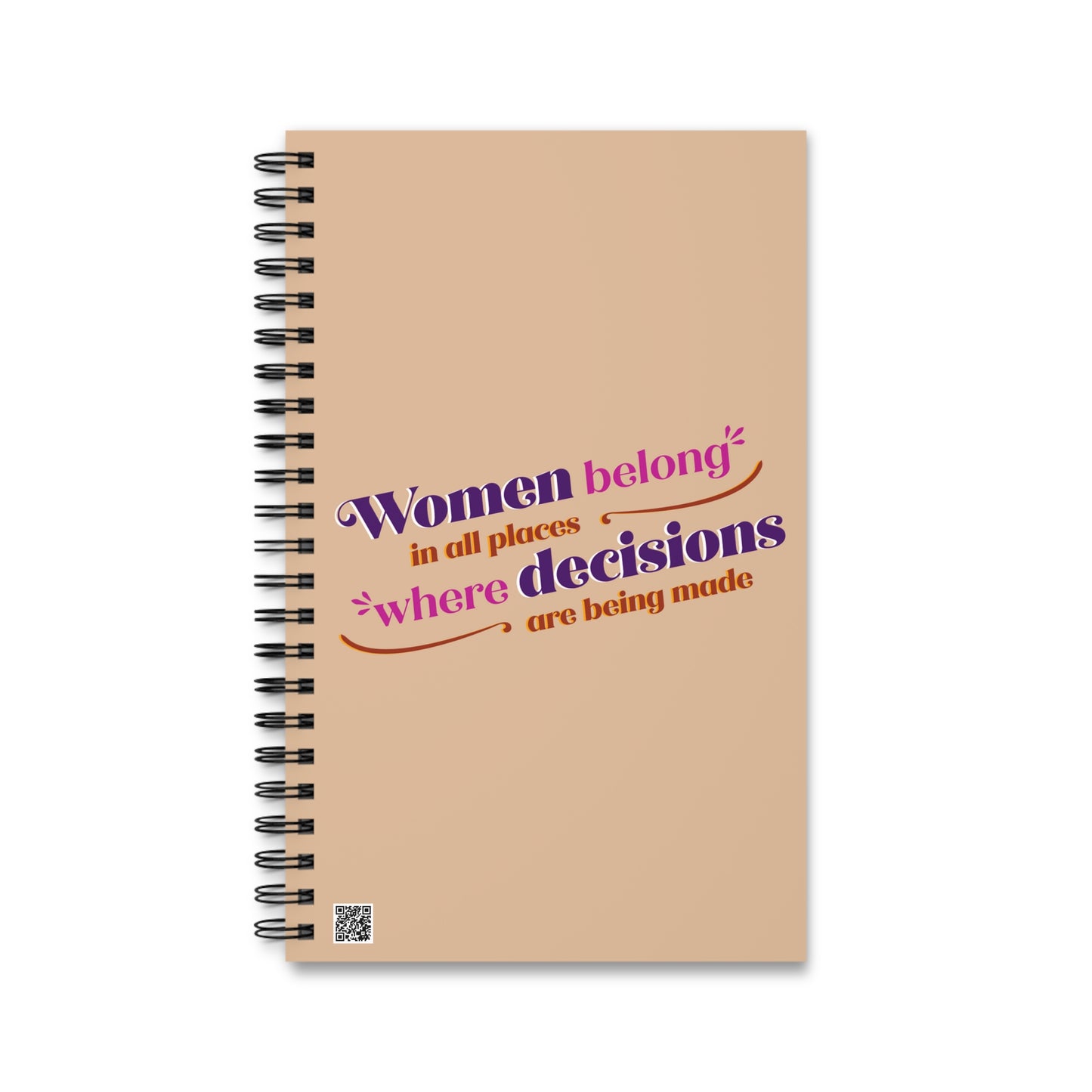 Women Belong in All Places Spiral Notebook