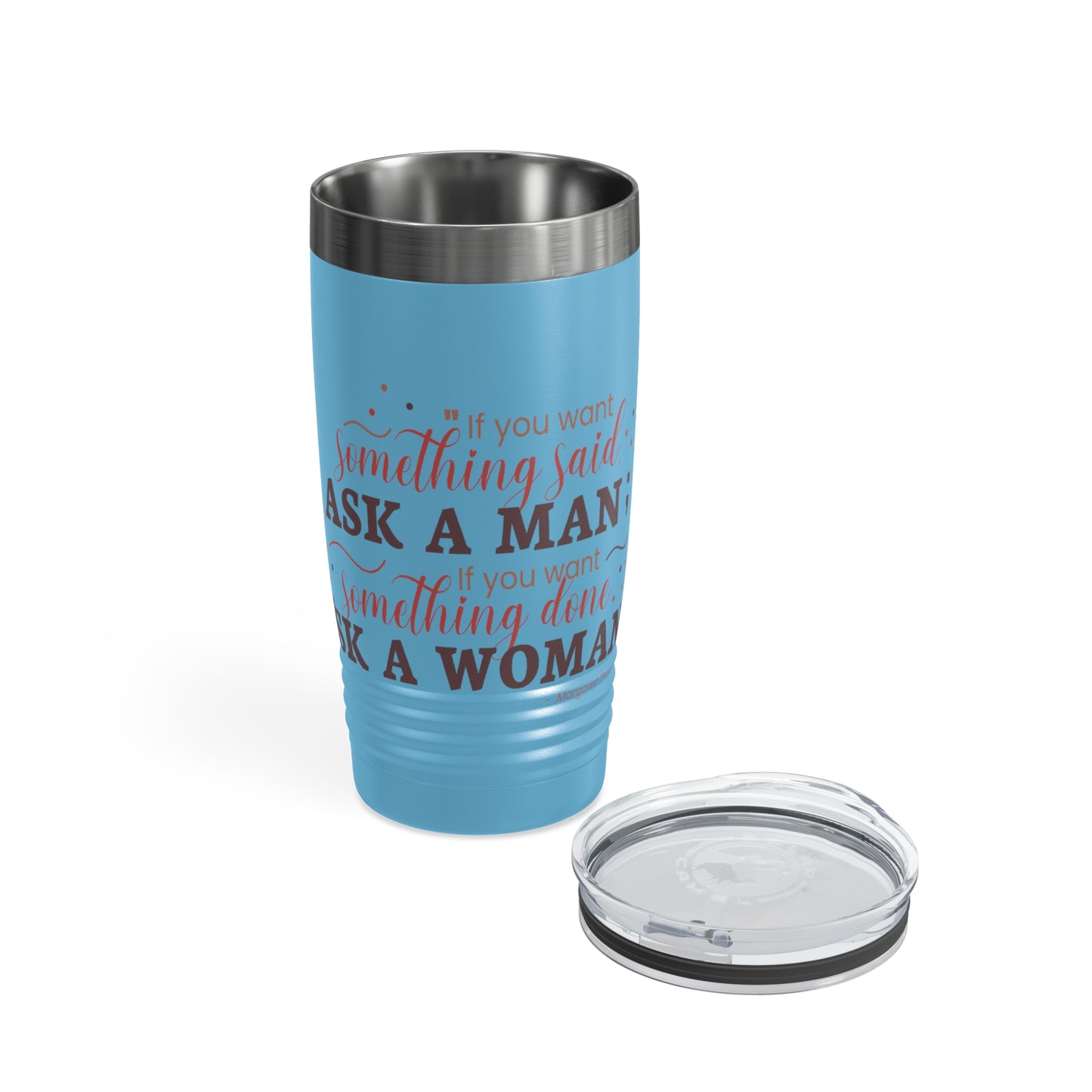 Ask a Woman 20oz Ringneck Tumbler