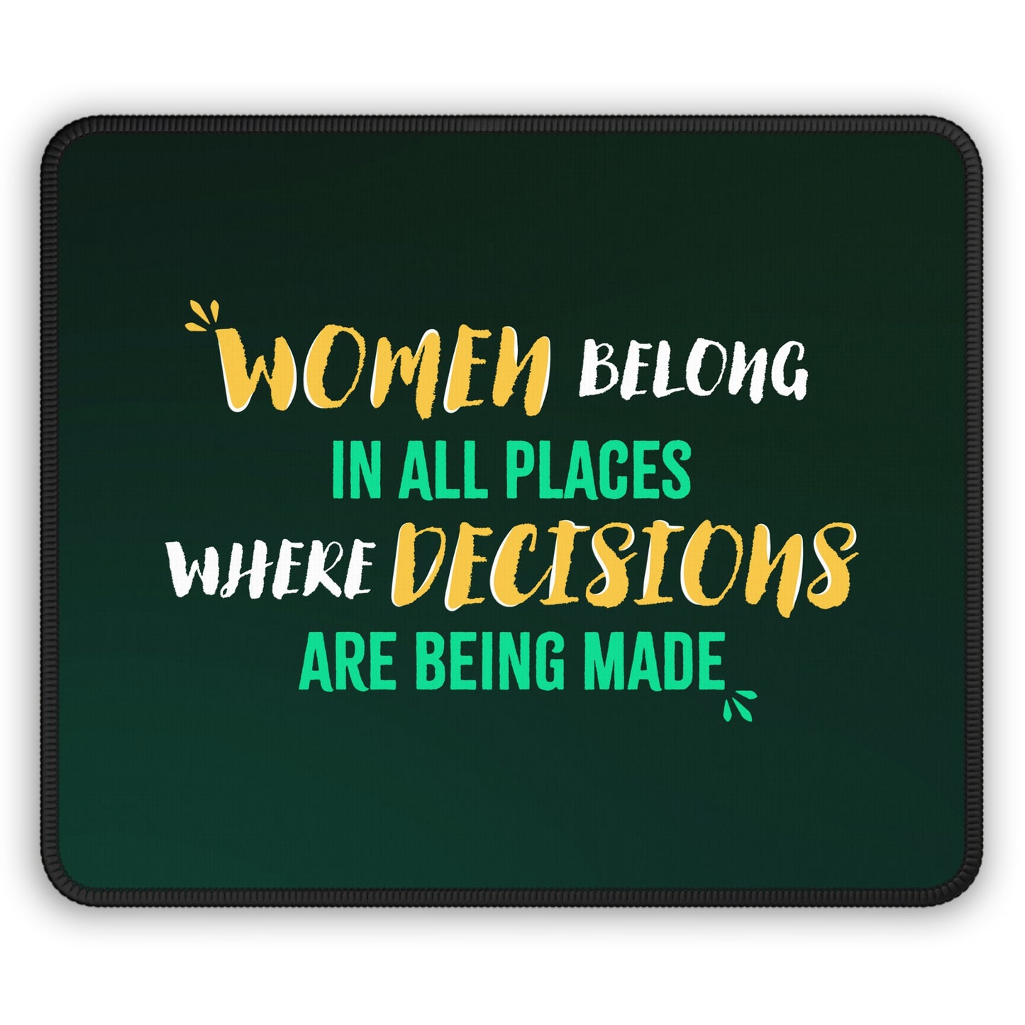 Women Belong in All Places Emerald Mousepad