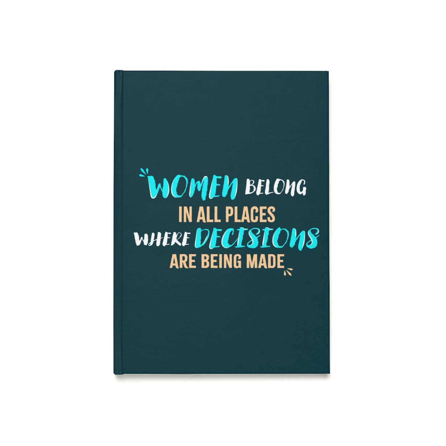 Women Belong in All Places Blue Hardcover Journal