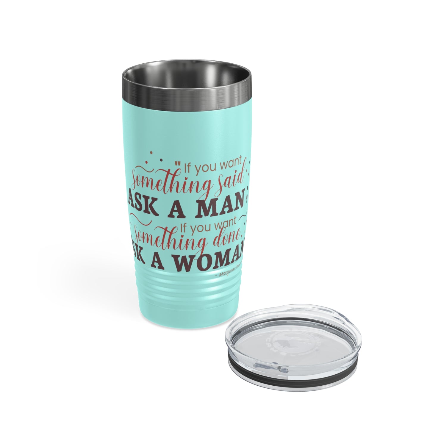 Ask a Woman 20oz Ringneck Tumbler