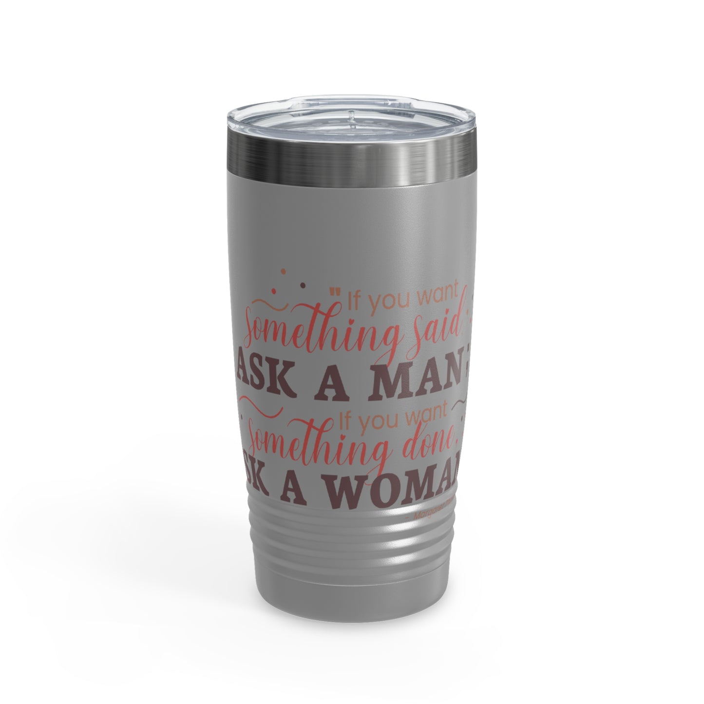 Ask a Woman 20oz Ringneck Tumbler