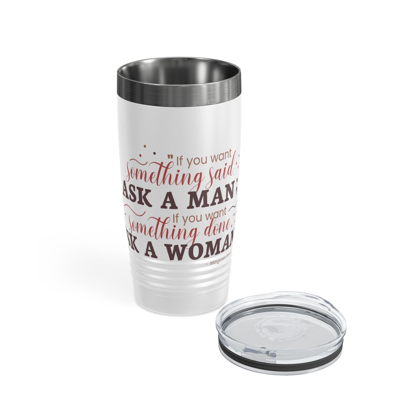 Ask a Woman 20oz Ringneck Tumbler