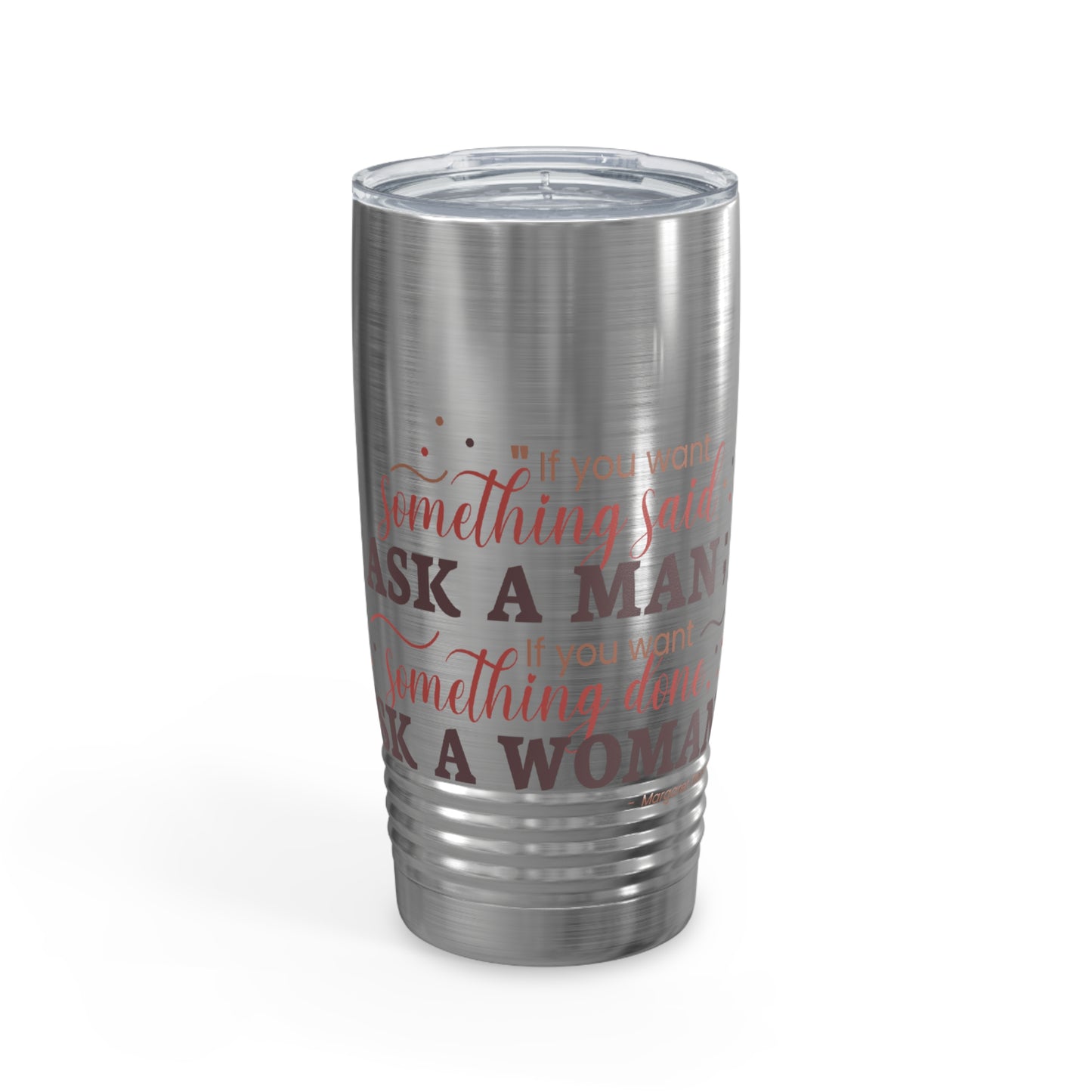 Ask a Woman 20oz Ringneck Tumbler