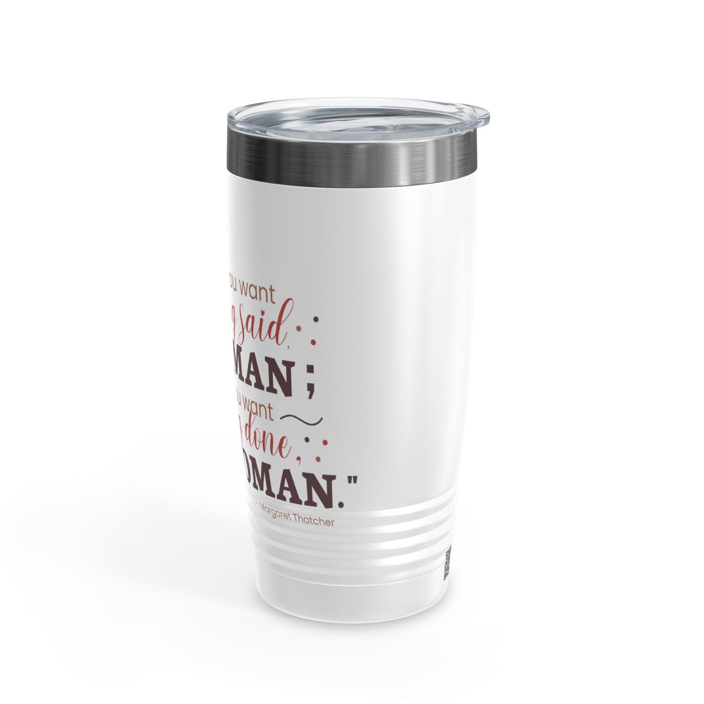 Ask a Woman 20oz Ringneck Tumbler