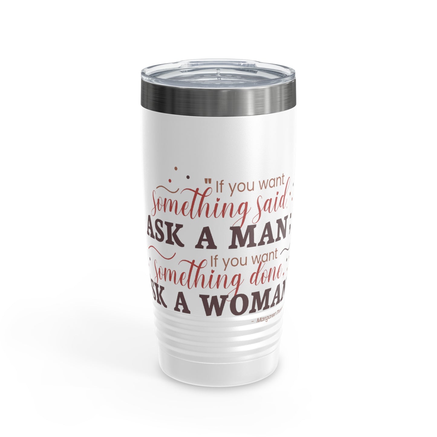 Ask a Woman 20oz Ringneck Tumbler