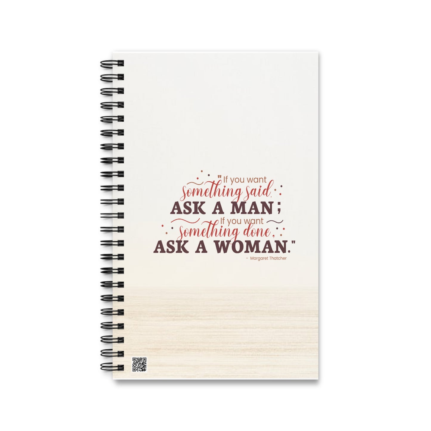 Ask A Woman Neutral Spiral Notebook